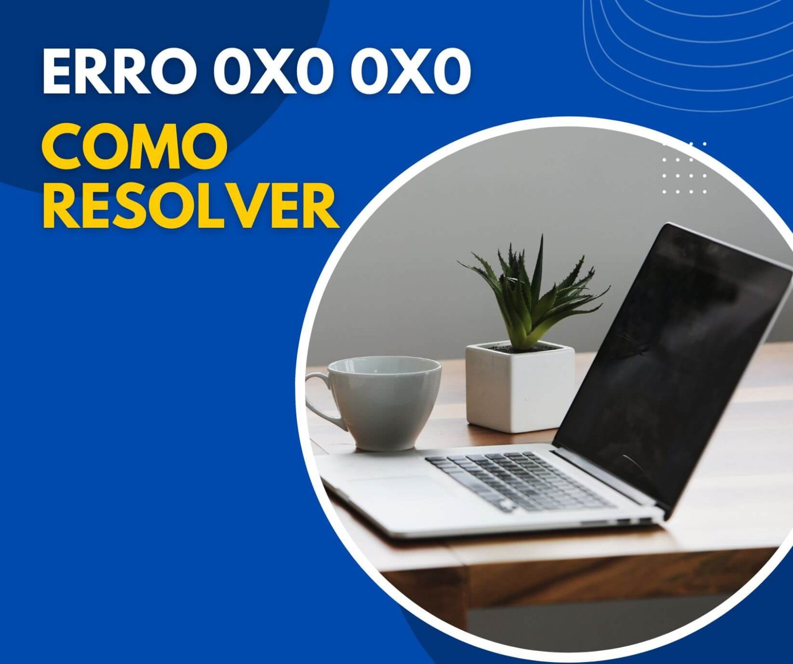 como resolver erro 0x0 0x0